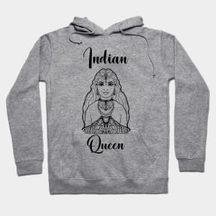 Indian Queen Woman Power T-shirt Hoodie